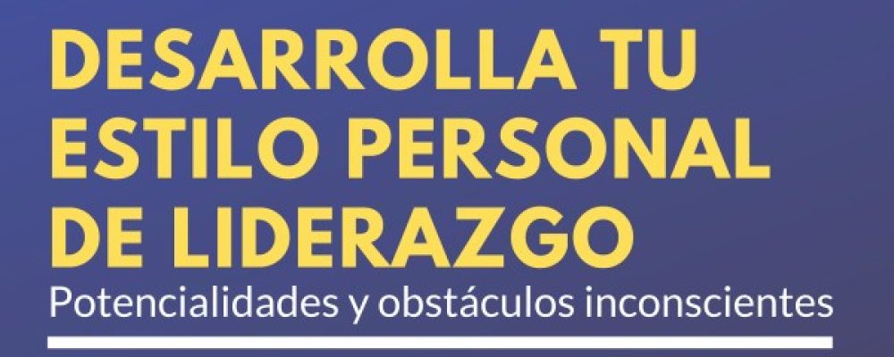 Taller para empresarias y emprendedoras: desarrolla tu estilo personal de liderazgo