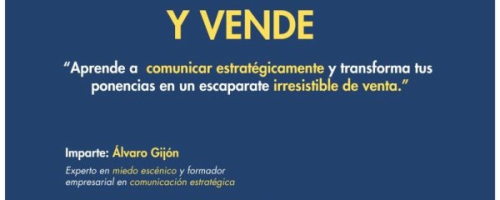 LA SEDE DE ACEB-ACCAB ACOGERÁ EL TALLER ‘PRESENTA, IMPACTA Y VENDE’, SOBRE COMUNICACIÓN EMPRESARIAL ESTRATÉGICA