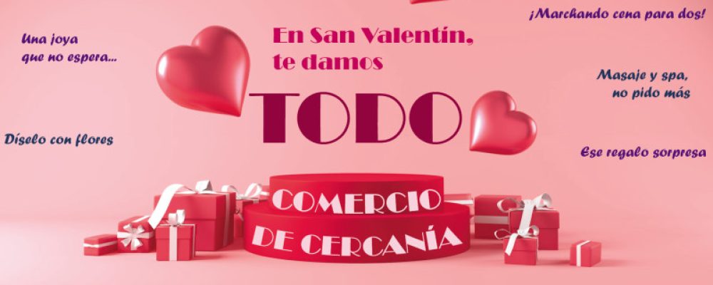 San Valentín, en tu comercio de siempre